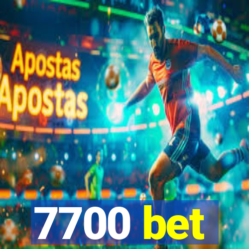 7700 bet